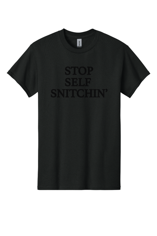 Low-Profile Stop Self Snitchin’ T-Shirt